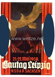 III. Reich - farbige Propaganda-Postkarte - " Gautag Leipzig NSDAP Sachsen 21.-22. Mai 1938 "