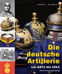 Ulrich Herr, Jens Nguyen: Die deutsche Artillerie von 1871 bis 1914