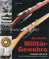 Dr. Dieter Storz: Deutsche Militär-Gewehre Band 2: Schußwaffen 88 und 91 sowie Ziel- und Fechtgewehre, Seitengewehre und Patronentaschen