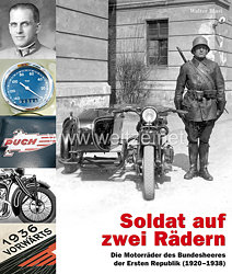 Dr. Walter Blasi: Soldat auf zwei Rädern  - Die Motorräder des Bundesheeres der Ersten Republik (1920–1938)