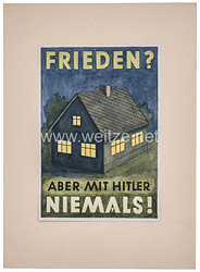 III. Reich Widerstand : Plakatentwurf eines Antifaschisten "Frieden ? Aber mit Hitler niemals !", datiert 1943
