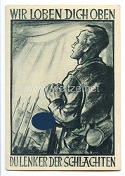 III. Reich - farbige Propaganda-Postkarte - " Wir loben dich oben Du Lenker der Schlachten "