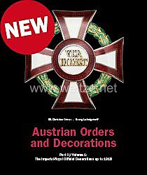 Ortner/Ludwigstorff: Austrian Orders and Decorations Part II - The Imperial-Royal Official Decorations up to 1918