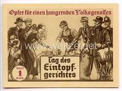 III. Reich - Propaganda-Postkarte - " Opfer für einen hungernden Volksgenossen " - Tag des Eintopfgerichtes