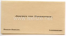 III. Reich - originale Visitenkarte von Reichsaußenminister Joachim von Ribbentrop