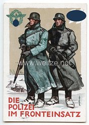 III. Reich / SS - farbige Propaganda-Postkarte - " Zum Tag der Deutschen Polizei 1942 - Die Polizei im Fronteinsatz "