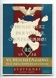 III. Reich - farbige Propaganda-Postkarte - " VI. Reichstagung der Auslandsdeutschen Stuttgart 26.Aug.- 4.Sept.1938 - O heilig Herz der Völker, O Vaterland ! "