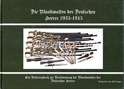Fachliteratur - Die Blankwaffen des Deutschen Heeres 1933-1945- Ein Referenzbuch zur Bestimmung