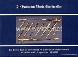 Fachliteratur - Die Deutschen Marineblankwaffen - Ein Referenzbuch zur Bestimmung mit Schwerpunkt Kriegsmarine 1938-1945