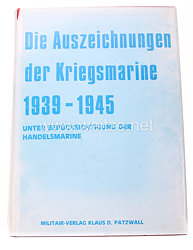 Fachliteratur - Die Auszeichnungen der Kriegsmarine 1939-1945 unter Berücksichtigung der Handelsmarine