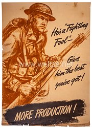 USA World War 2 Poster : "He s a Fighting Fool give him the best you ve got More Production" 