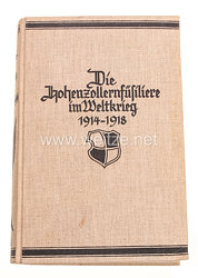 Die Hohenzollernfüsiliere im Weltkrieg 1914/1918,