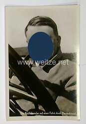 III. Reich - Propaganda-Postkarte - " Adolf Hitler - Der Reichskanzler auf einer Fahrt durch Deutschland "