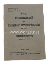 H.Dv. 100/1 Entwurf Ausbildungsvorschrift für Krankenträger und Sanitätskompanien,