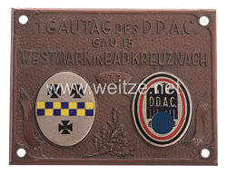 III. Reich - Der Deutsche Automobil Club (D.D.A.C.) - nichttragbare Teilnehmerplakette am " 1. Gautag des D.D.A.C. Gau 15 Westmark in Bad Kreuznach 8.7.1934 "