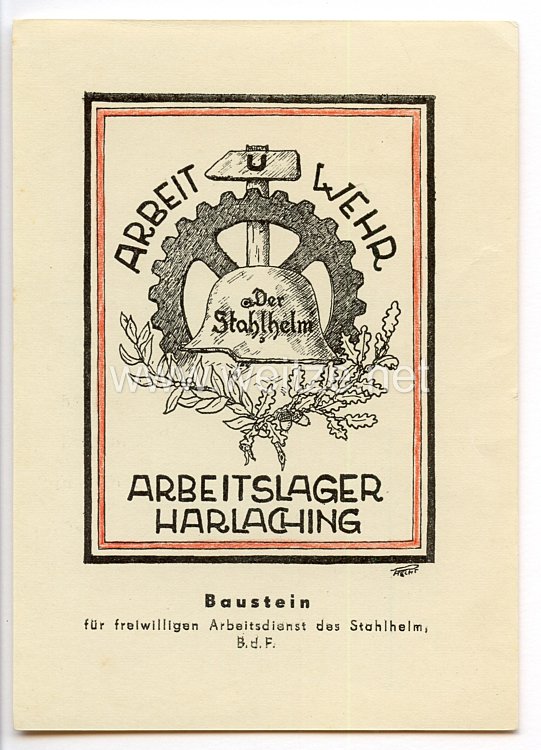 Stahlhelmbund - farbige Propaganda-Postkarte - " Der Stahlhelm Arbeitslager Harlaching - Arbeit u. Wehr "