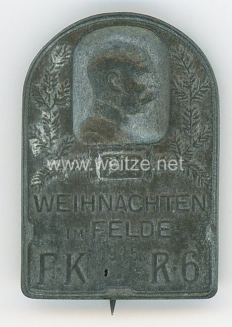 Österreich / K.u.K. Monarchie 1. Weltkrieg Kappenabzeichen "Weihnachten im Felde 1915 FK R 6""
