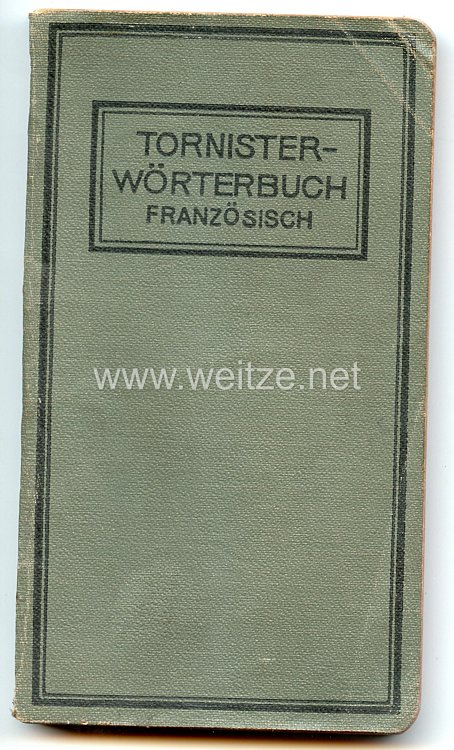 Deutsches Reich - Tornisterwörterbuch Französisch mit genauer Angabe der Aussprache,