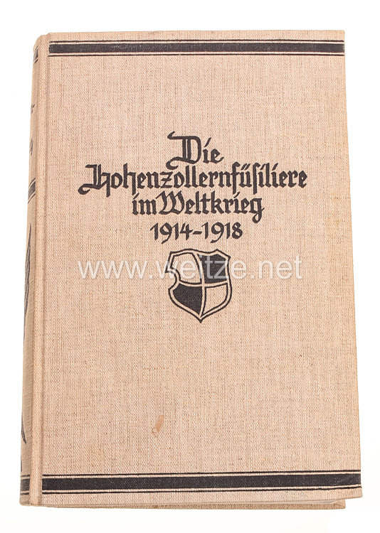 Die Hohenzollernfüsiliere im Weltkrieg 1914/1918,