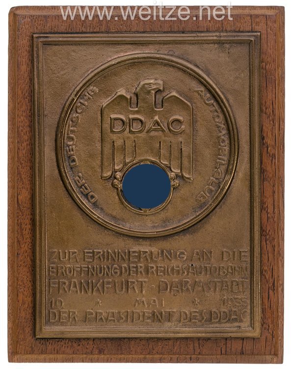 Der Deutsche Automobil Club ( DDAC ) - nichttragbare Erinnerungsplakette - " Zur Erinnerung an die Eröffnung der Reichsautobahn Frankfurt-Darmstadt 19. Mai 1935 - Der Präsident des DDAC "