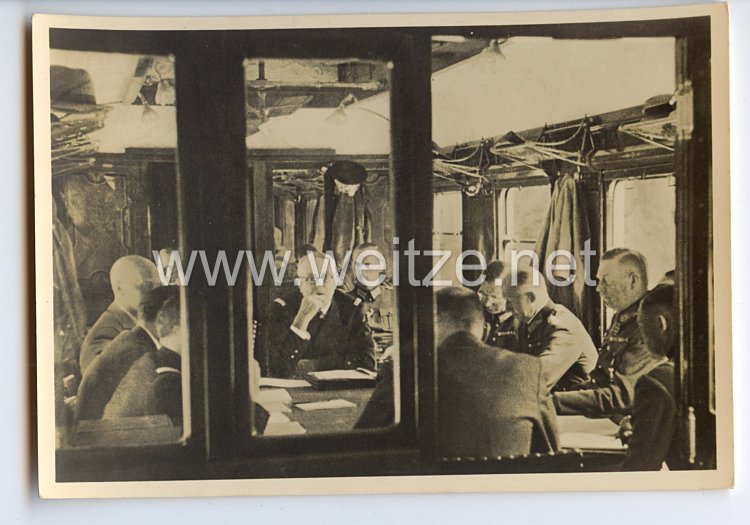 III. Reich - Propaganda-Postkarte - " Compiègne 1940 - Während der Waffenstillstandsverhandlungen im historischen Wagen "