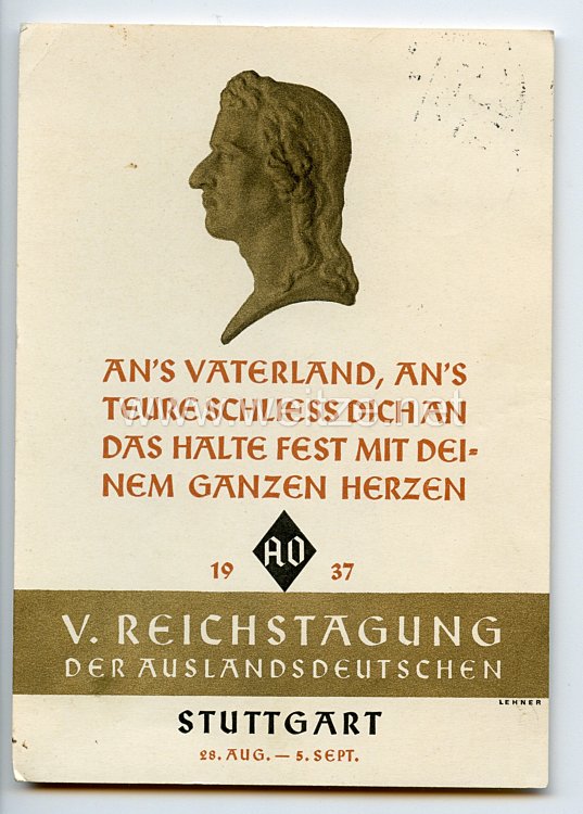 III. Reich - farbige Propaganda-Postkarte - " V. Reichstagung der Auslandsdeutschen Stuttgart 28.Aug.- 5.Sept.1937 - An's Vaterland, an's teure schliess dich an das halte fest mit deinem ganzen Herzen "