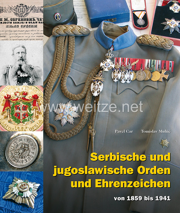 Pavel Car, Tomislav Muhić: Serbische und jugoslawische Orden und Ehrenzeichen  von 1859 bis 1941