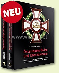 Ortner/Ludwigstorff: Österreichs Orden und Ehrenzeichen Teil II   - Die kaiserlich-königlichen staatlichen Auszeichnungen, Ehrenzeichen, Medaillen etc. bis 1918