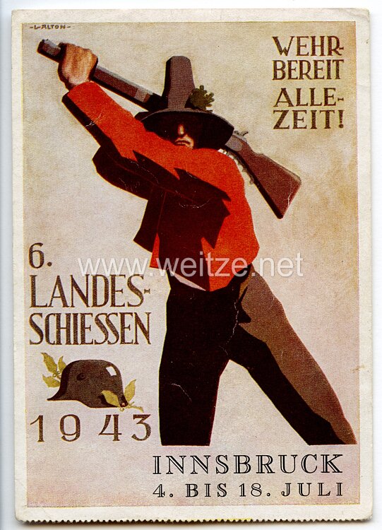 III. Reich - farbige Propaganda-Postkarte - " 6. Landesschiessen Innsbruck 4. bis 18. Juli 1943 - Wehrbereit allezeit ! "