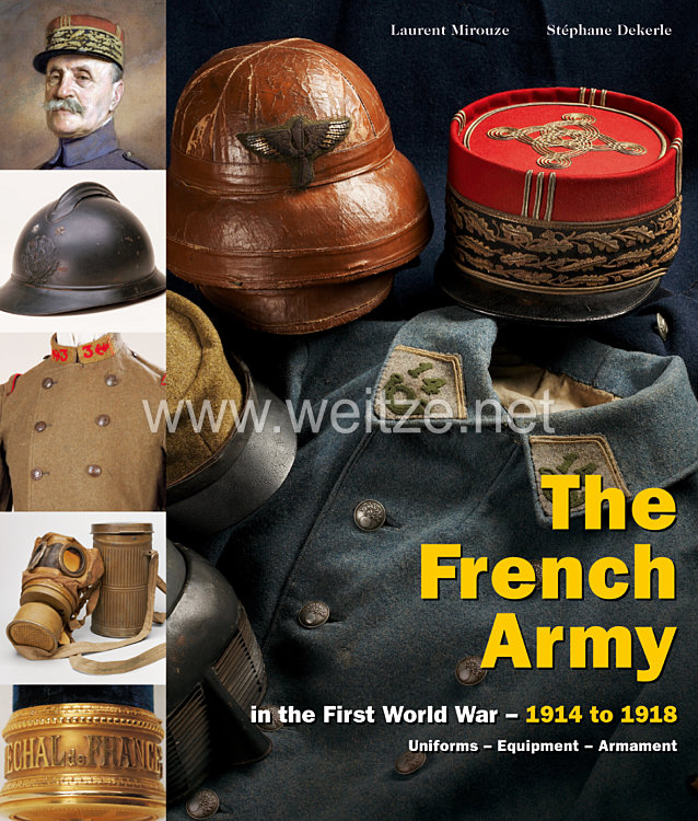 Laurent Mirouze, Stéphane Dekerle: The French Army in the First World War – from 1914 to 1918  (Volume 2)      
