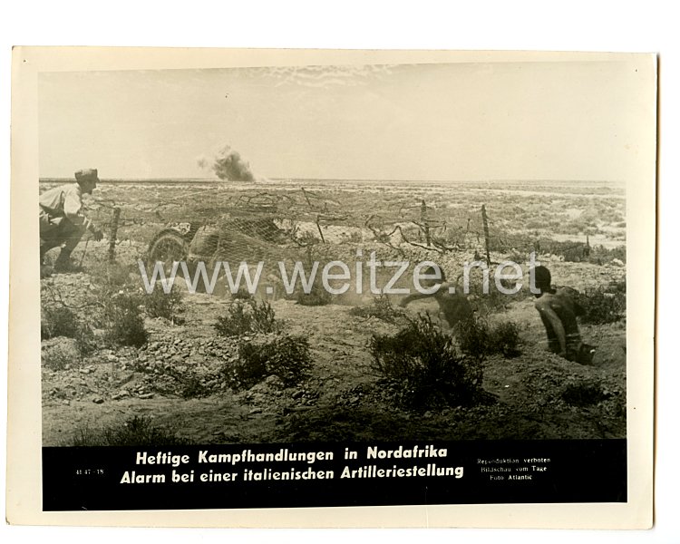III. Reich Aushangfoto der Deutschen Wochenschau: " Heftige Kampfhandlungen in Nordafrika, Alarm bei einer italienischen Artilleriestellung "