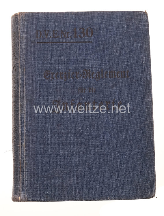 D.V.E.Nr. 130 Exerzier-Reglement für die Infanterie,