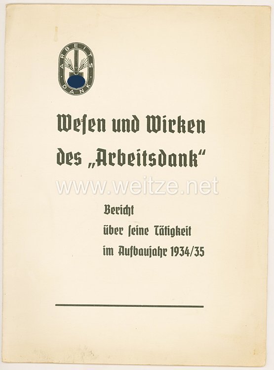III. Reich - Wesen und Wirken des " Arbeitsdank " - Bericht über seine Tätigkeit im Aufbaujahr 1934/35