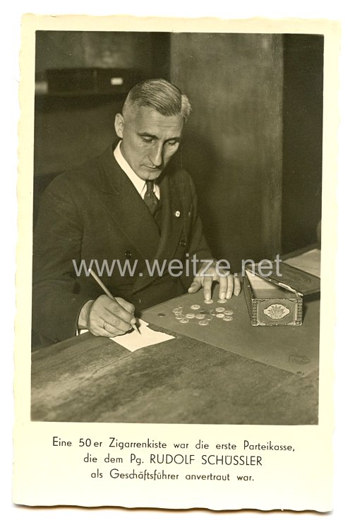 III. Reich - Propaganda-Postkarte - " Eine 50 er Zigarrenkiste war die erste Parteikasse, die dem Pg. Rudolf Schüssler als Geschäftsführer anvertraut war "