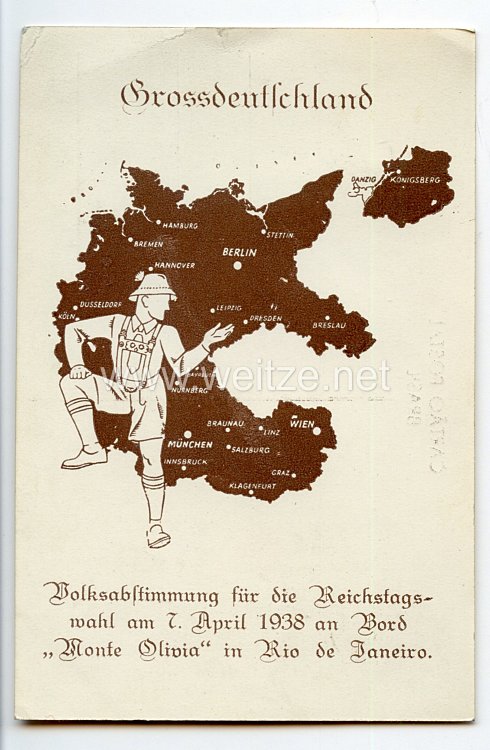 III. Reich / Brasilien - farbige Propaganda-Postkarte - " Grossdeutschland - Volksabstimmung für die Reichstagswahl am 7. April 1938 an Bord ' Monte Olivia ' in Rio de Janeiro "